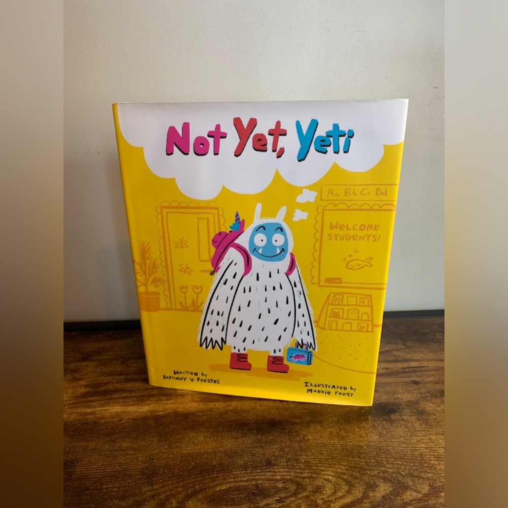 Not Yet, Yeti! Kids Hardcover Book with Dust Cover